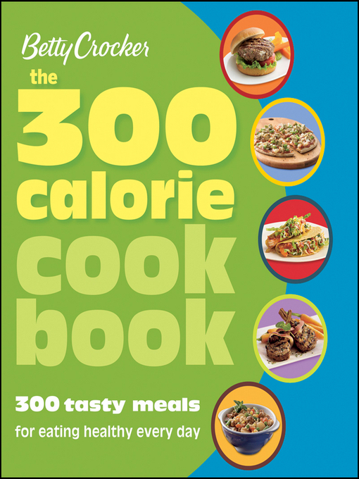 Cover image for Betty Crocker the 300 Calorie Cookbook